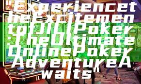 "Experience the Excitement of JILI Poker: The Ultimate Online Poker Adventure Awaits"