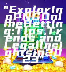 "Exploring PNG Online Betting: Tips, Trends, and Legal Insights in 2023"